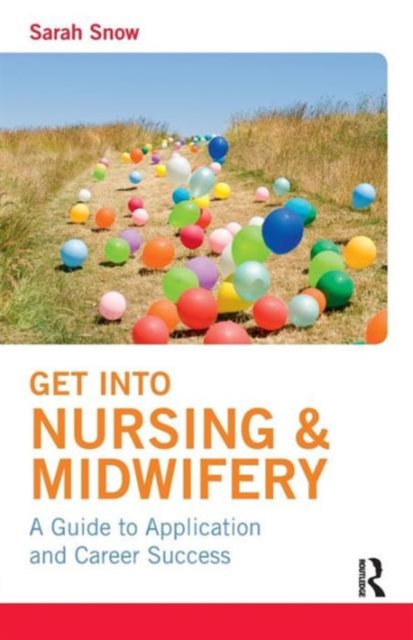 Get into Nursing & Midwifery - Sarah Snow