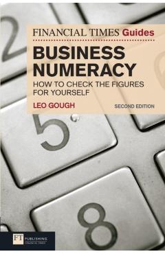 Coperta cărții 'Financial Times Guide to Business Numeracy, The - Leo Gough'