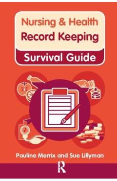 Nursing & Health Survival Guide: Record Keeping - Susan|merrix Lillyman