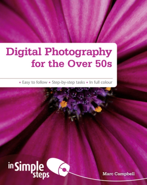 Digital Photography for the Over 50s In Simple Steps - Marc Campbell
