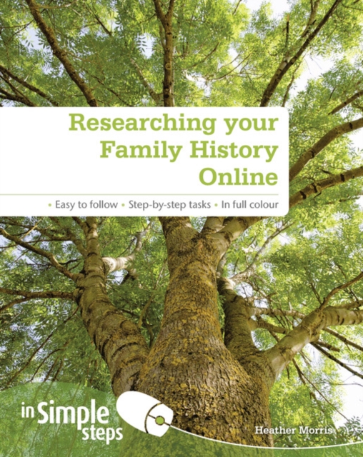 Researching your Family History Online In Simple Steps - Heather Morris