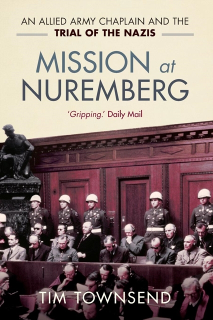 Mission at Nuremberg - Tim Townsend