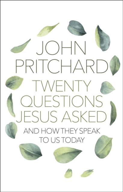 Twenty Questions Jesus Asked - John Pritchard