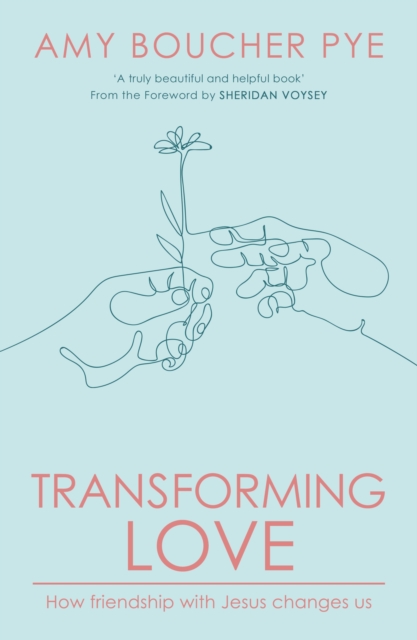 Transforming Love - Amy (reader) Boucher Pye