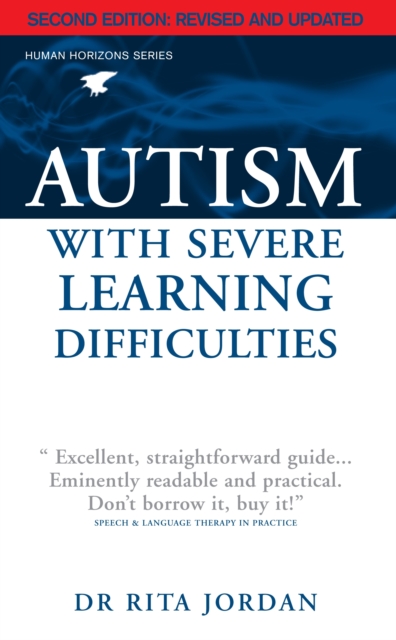 Autism with Severe Learning Difficulties - Rita Jordan