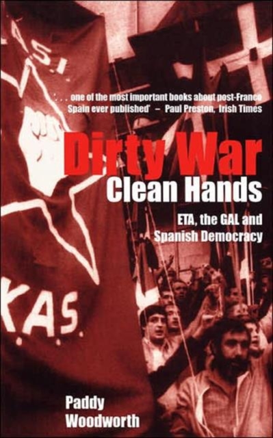 Dirty War, Clean Hands - Paddy Woodworth