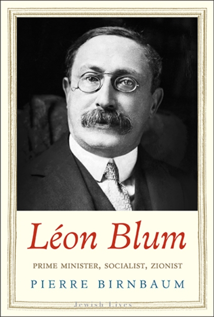 Leon Blum - Pierre Birnbaum