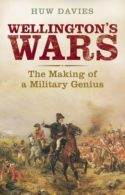 Wellington's Wars - Huw J. Davies