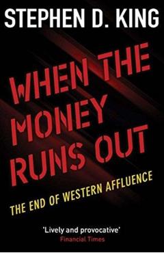 Coperta cărții 'When the Money Runs Out - Stephen D. King'