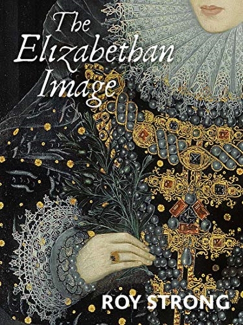 Elizabethan Image - Roy Strong