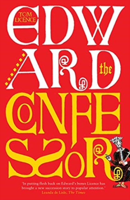 Edward the Confessor - Tom Licence