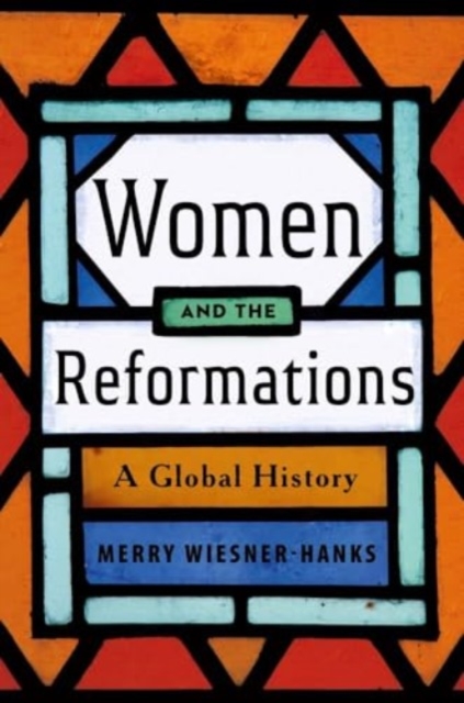 Women and the Reformations - Merry E. Wiesner-hanks