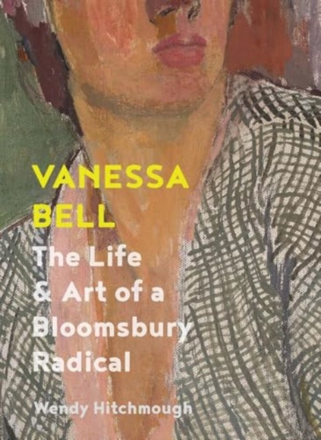 Vanessa Bell - Wendy Hitchmough