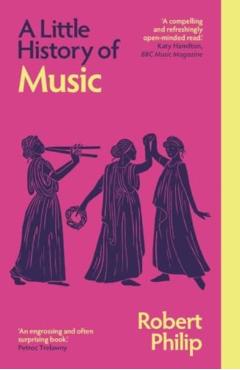 Little History of Music - Robert Philip