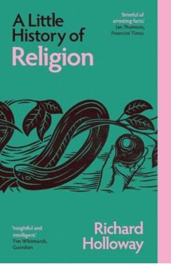 Little History of Religion - Richard Holloway