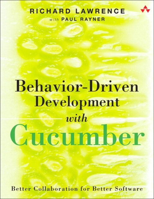 Behavior-Driven Development with Cucumber - Richard|rayner Lawrence