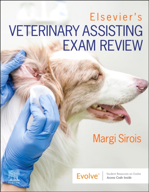 Elsevier's Veterinary Assisting Exam Review - Margi Sirois