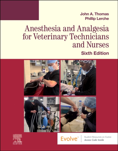 Anesthesia and Analgesia for Veterinary Technicians and Nurses - John Thomas