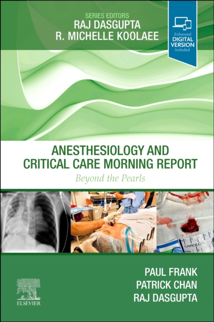 Anesthesiology and Critical Care Morning Report - Paul N Frank