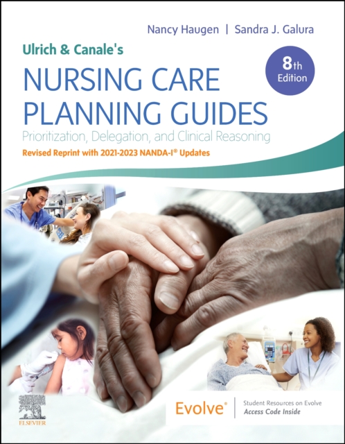 Ulrich and Canale's Nursing Care Planning Guides, 8th Edition Revised Reprint with 2021-2023 NANDA-I Updates - Nancy (professor & Kathleen Strunk Endowed Chair Haugen