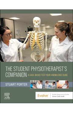 Student Physiotherapist's Companion: A Case-Based Test-Your-Knowledge Guide -