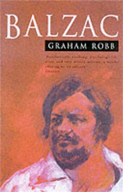 Balzac - Graham Robb