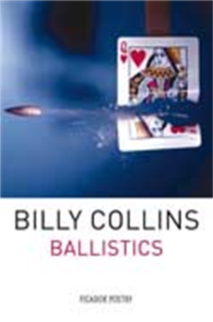 Ballistics - Billy Collins