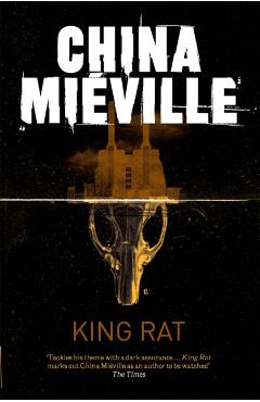Coperta cărții 'King Rat - China Mieville'