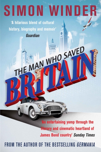 Man Who Saved Britain - Simon Winder