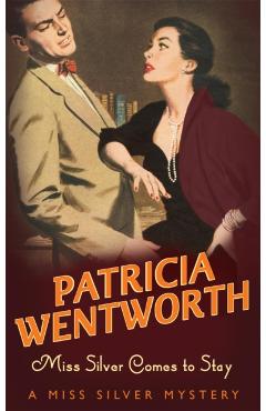 Poza produsului Miss Silver Comes to Stay - Patricia Wentworth
