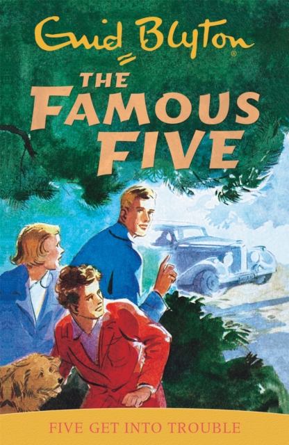 Famous Five: Five Get Into Trouble - Enid Blyton