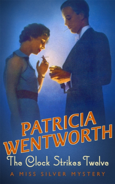 Clock Strikes Twelve - Patricia Wentworth