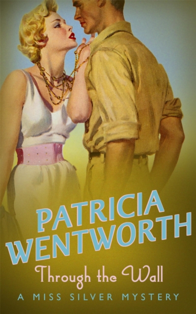 Through the Wall - Patricia Wentworth