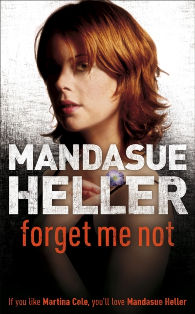 Forget Me Not - Mandasue Heller