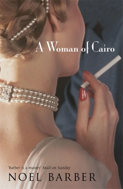 Woman of Cairo - Noel Barber