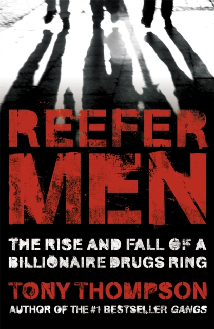 Reefer Men: The Rise and Fall of a Billionaire Drug Ring - Tony Thompson