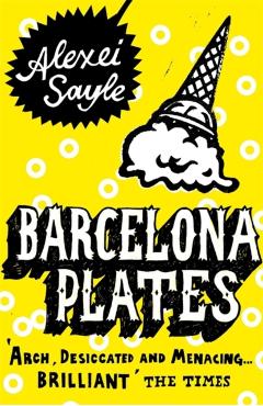 Coperta cărții 'Barcelona Plates - Alexei Sayle'