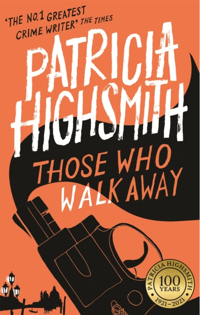 Those Who Walk Away - Patricia Highsmith