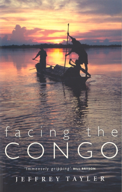 Facing The Congo - Jeffrey Tayler