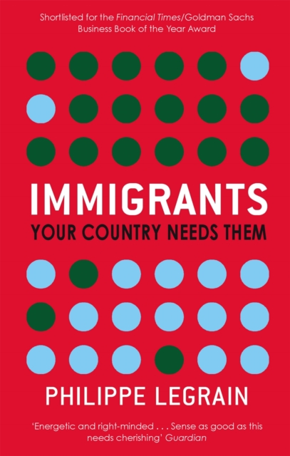 Immigrants - Philippe Legrain