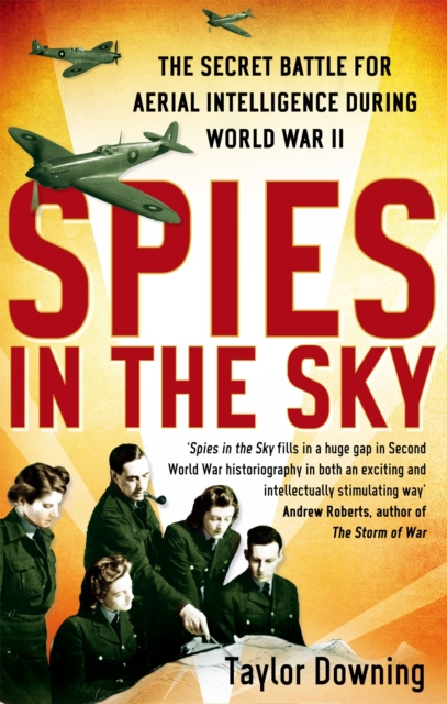 Spies In The Sky - Taylor Downing