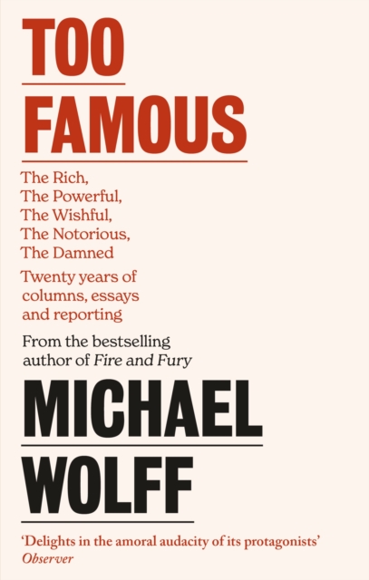 Too Famous - Michael Wolff