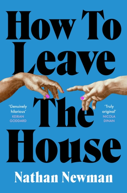 How to Leave the House - Nathan Newman