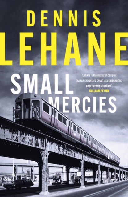 Small Mercies - Dennis Lehane