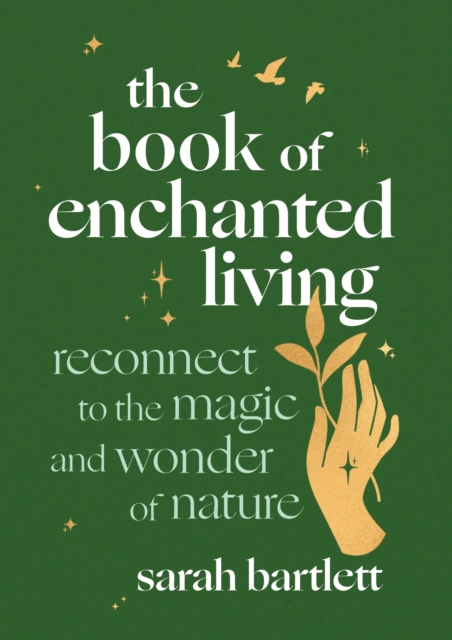 Book of Enchanted Living - Sarah Bartlett