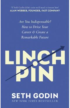 Coperta cărții 'Linchpin - Seth Godin'