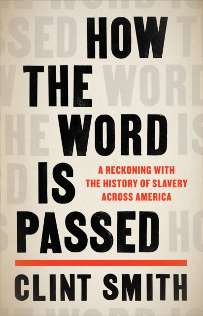 How the Word Is Passed - Clint Smith