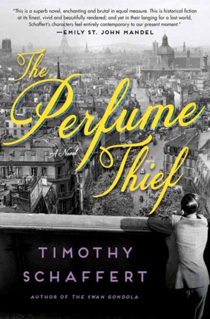 Perfume Thief - Timothy Schaffert