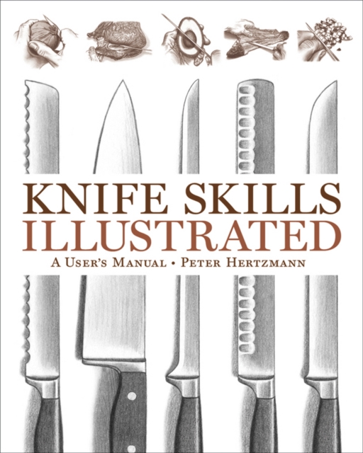 Knife Skills Illustrated - Peter Hertzmann