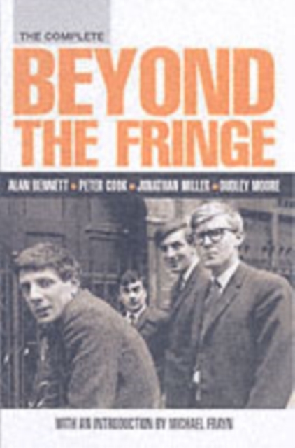 Complete Beyond the Fringe - Alan|cook Bennett